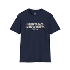 Born to Race. Free To Send It T-Shirt