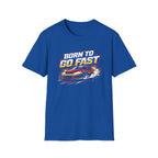 Born To Go Fast T-Shirt