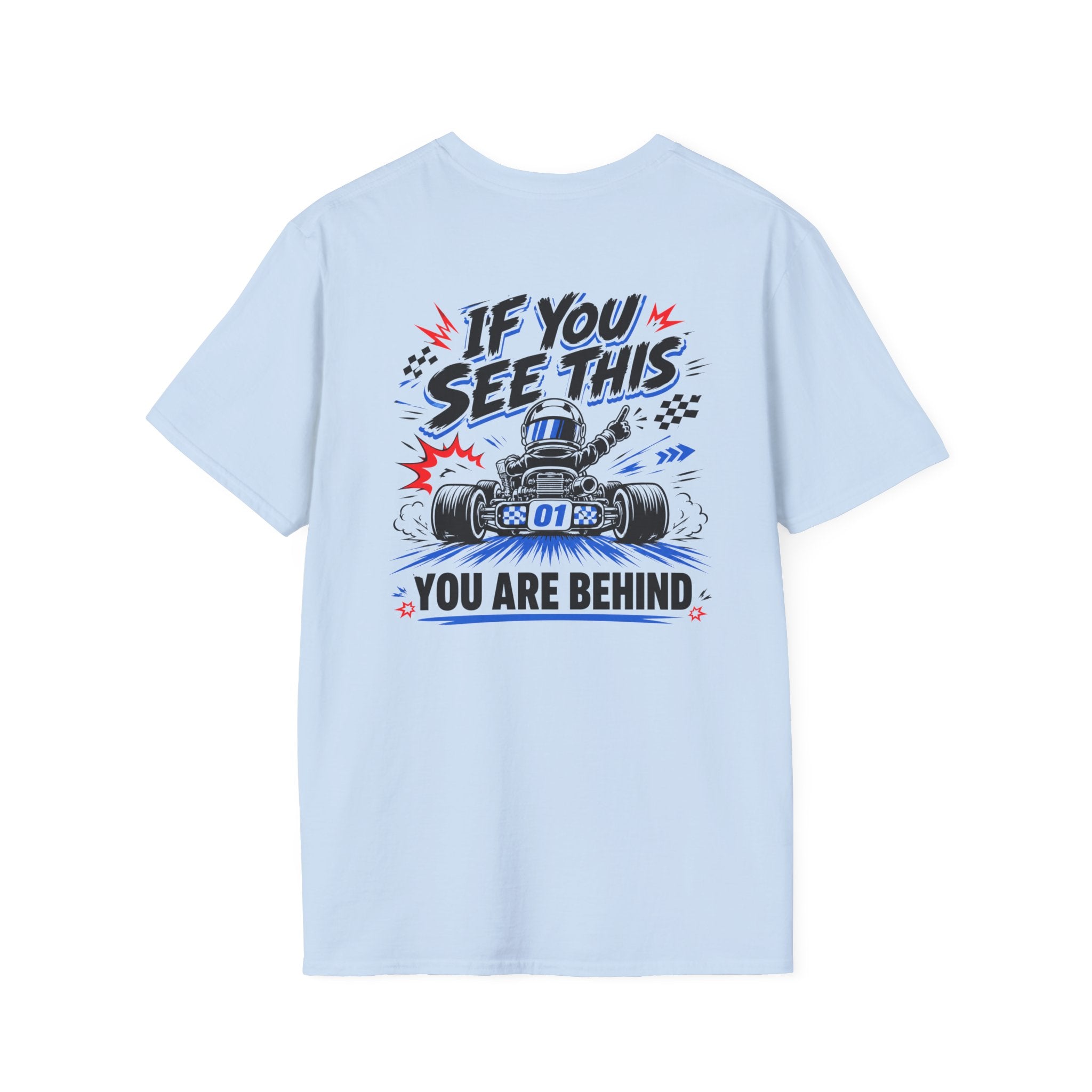 If You See This You Are Behind karting t-shirt by Racing Lovers Club
