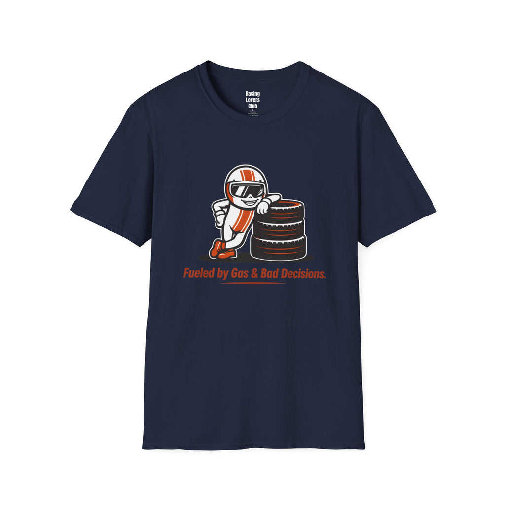 Fueled By Gas and Bad Decisions T-Shirt