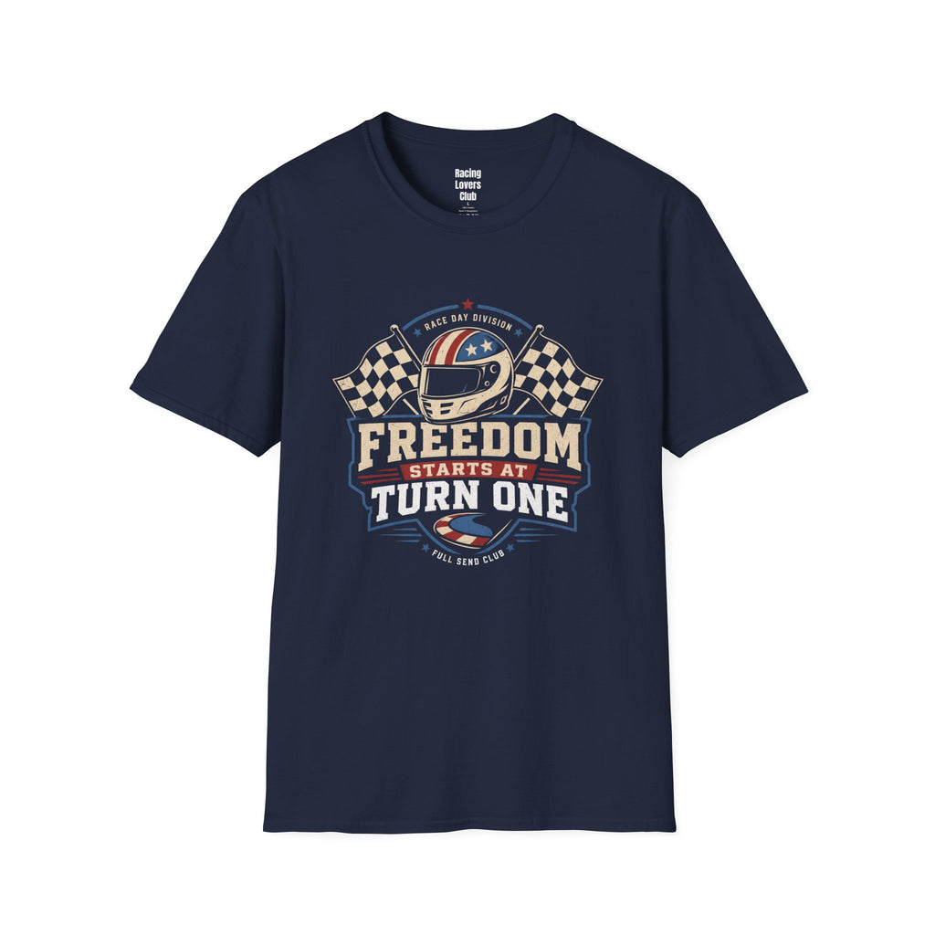 Freedom Starts At Turn One T-Shirt