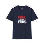 Fuel in My Veins High Octane Personality T-Shirt