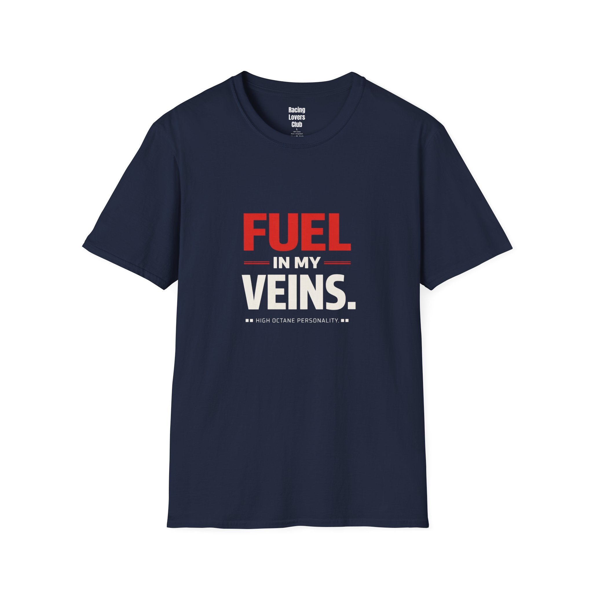Fuel in My Veins High Octane Personality T-Shirt