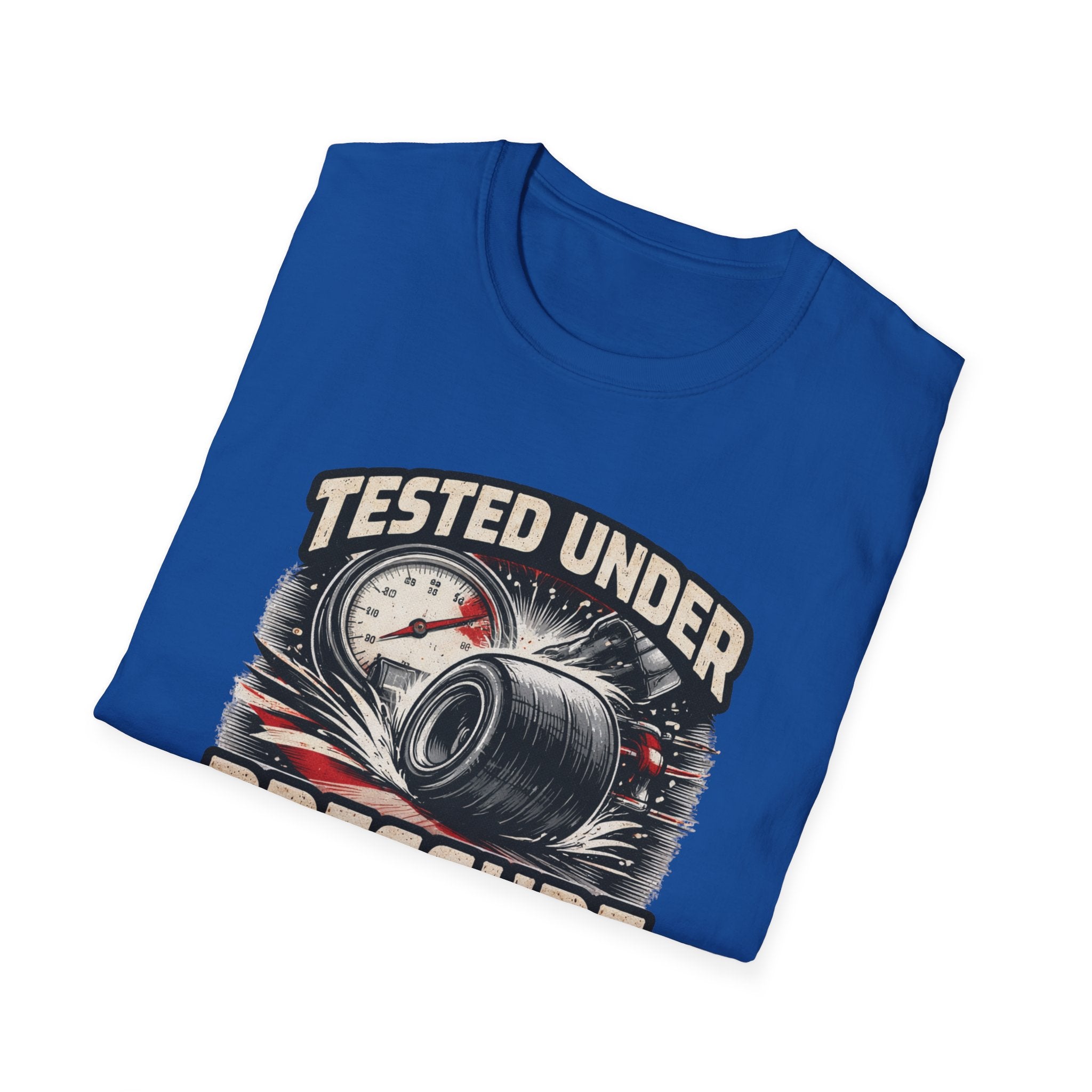 Tested Under Pressure T-Shirt