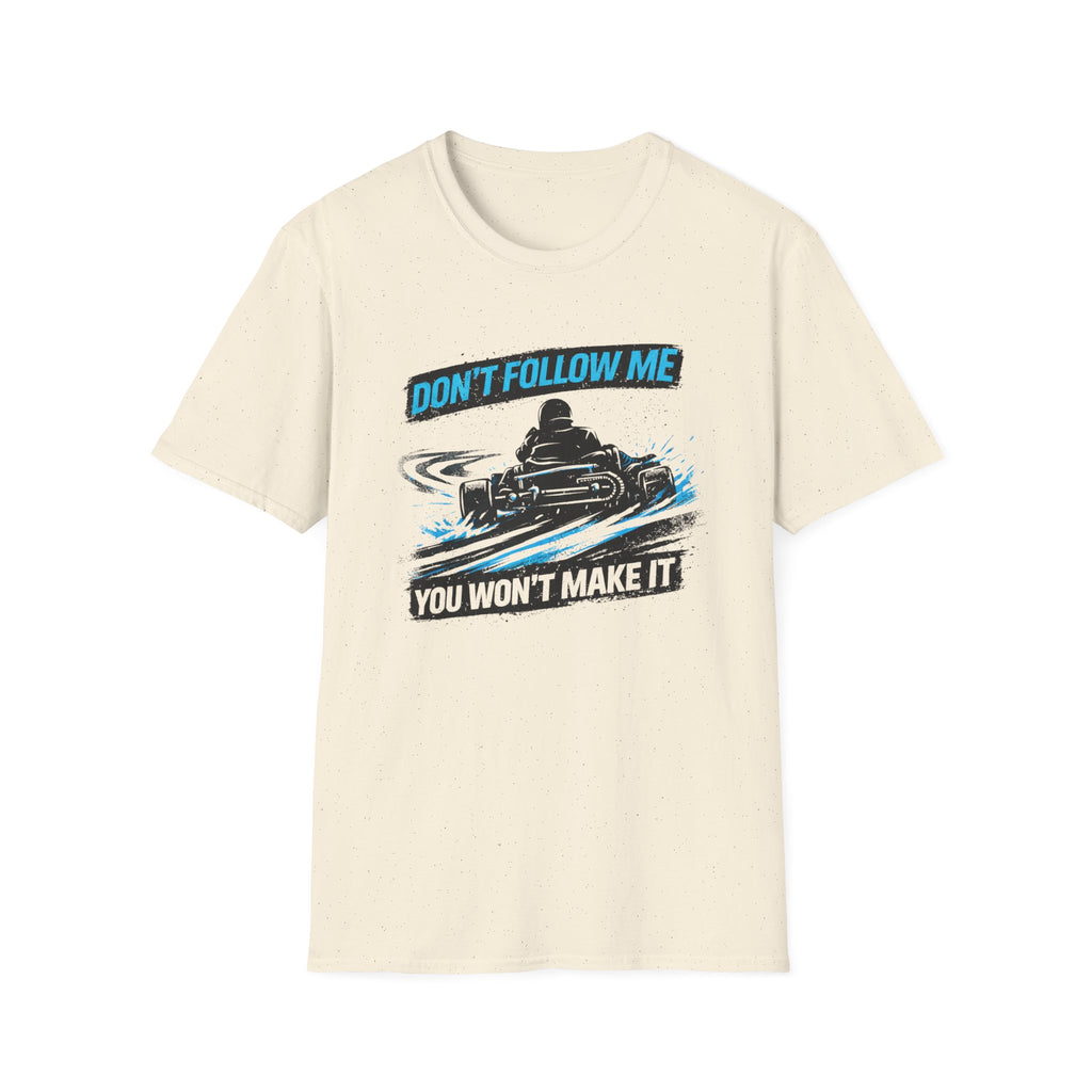 Don't Follow Me T-Shirt