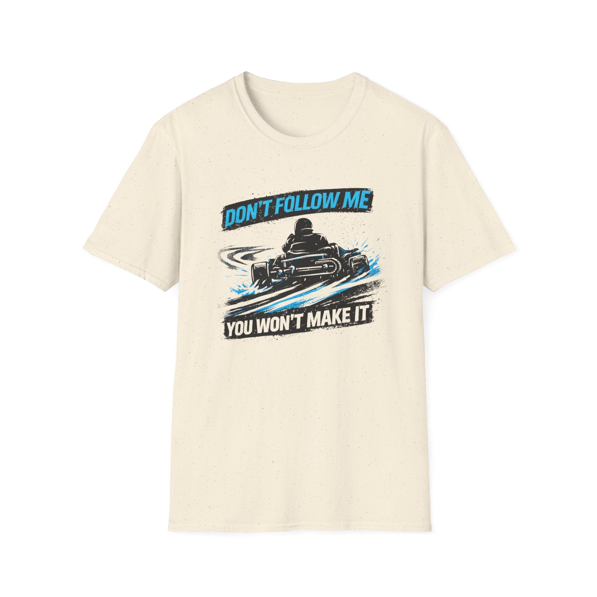 Don't Follow Me T-Shirt