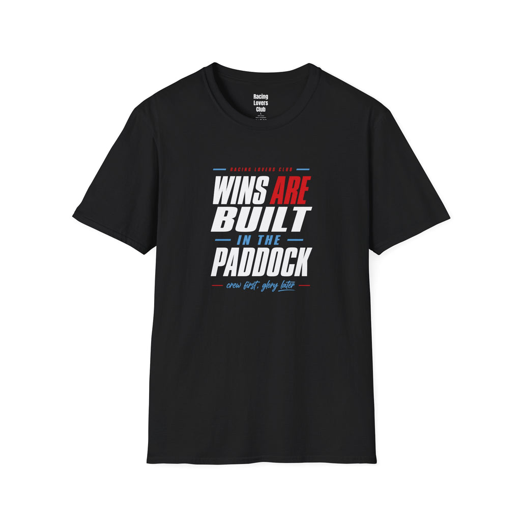 Wins Are Built In The Paddock T-Shirt