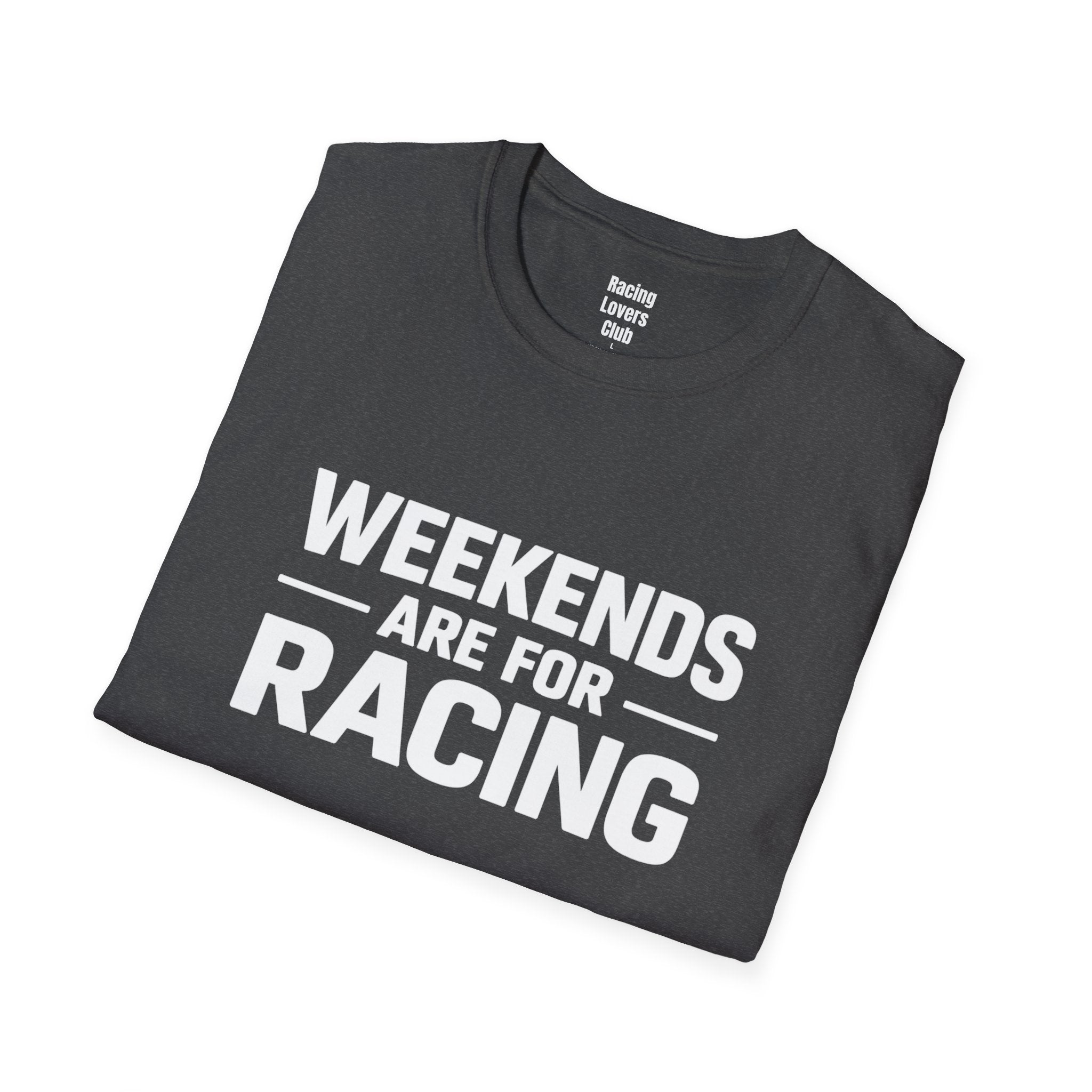 Weekends Are For Racing T-Shirt