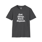 Eat. Sleep. Race. Repeat. T-Shirt
