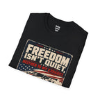 Freedom Isn't Quiet T-Shirt