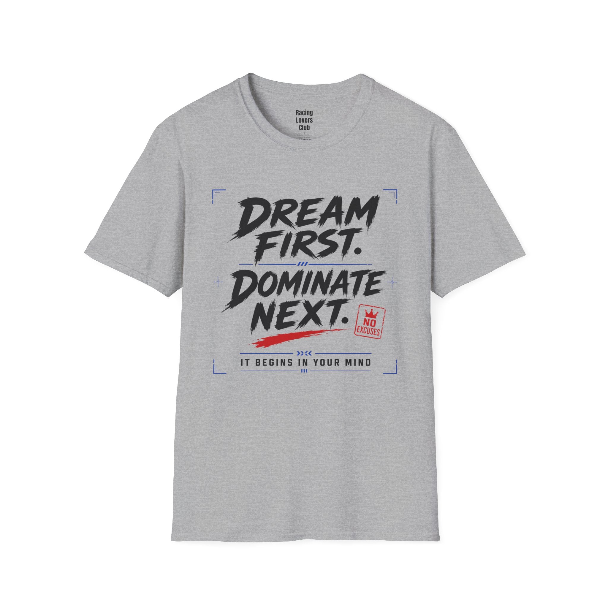 Dream First Dominate Next T-Shirt