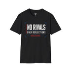 No Rivals Only Reflections T-Shirt