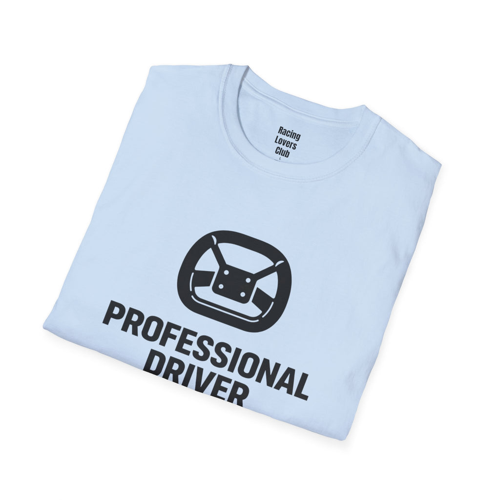 Professional Driver (Rented) T-Shirt