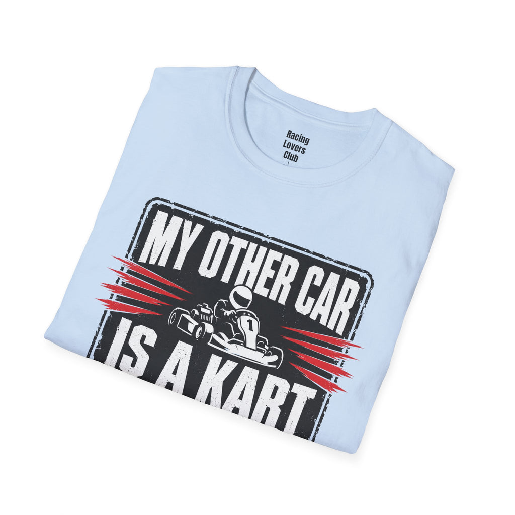 My Other Car Is A Kart T-Shirt