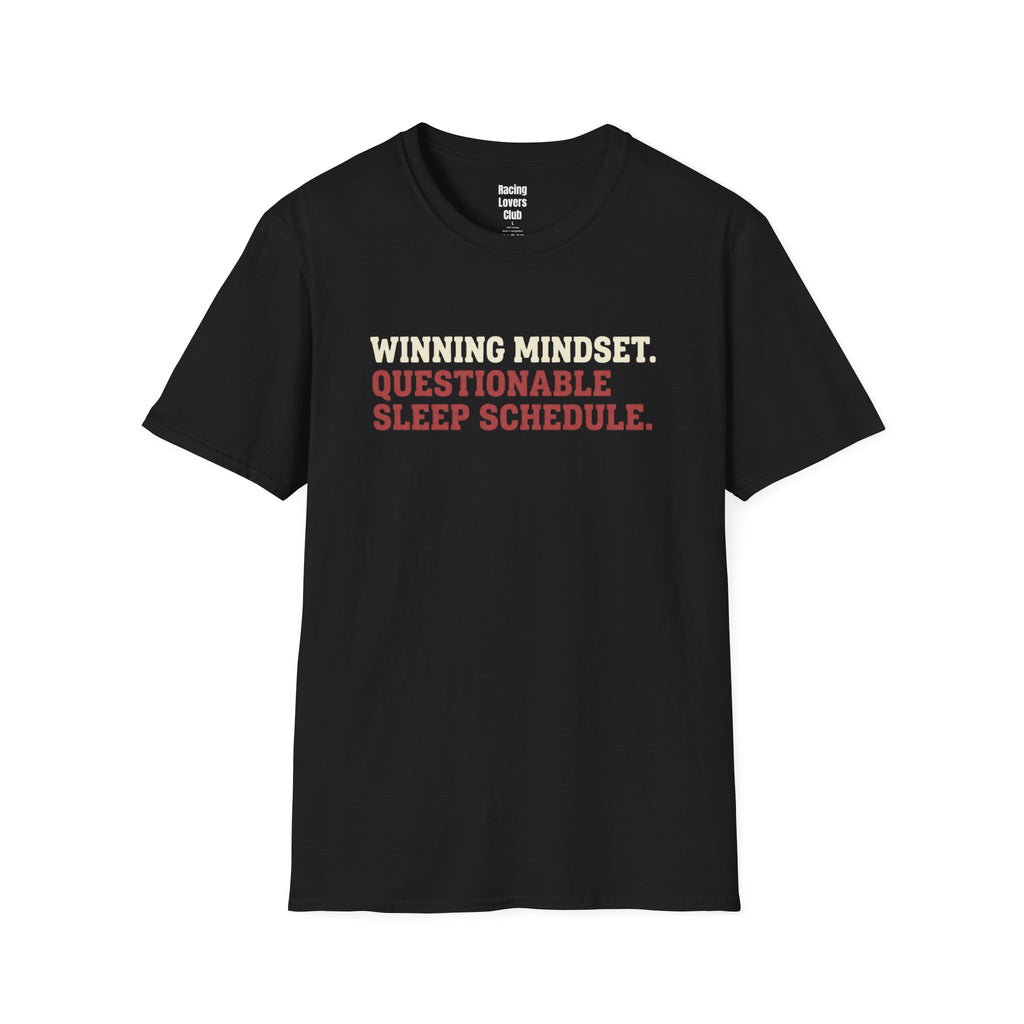 Winning Mindset. Questionable Sleep Schedule T-Shirt