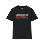 Winning Mindset. Questionable Sleep Schedule T-Shirt