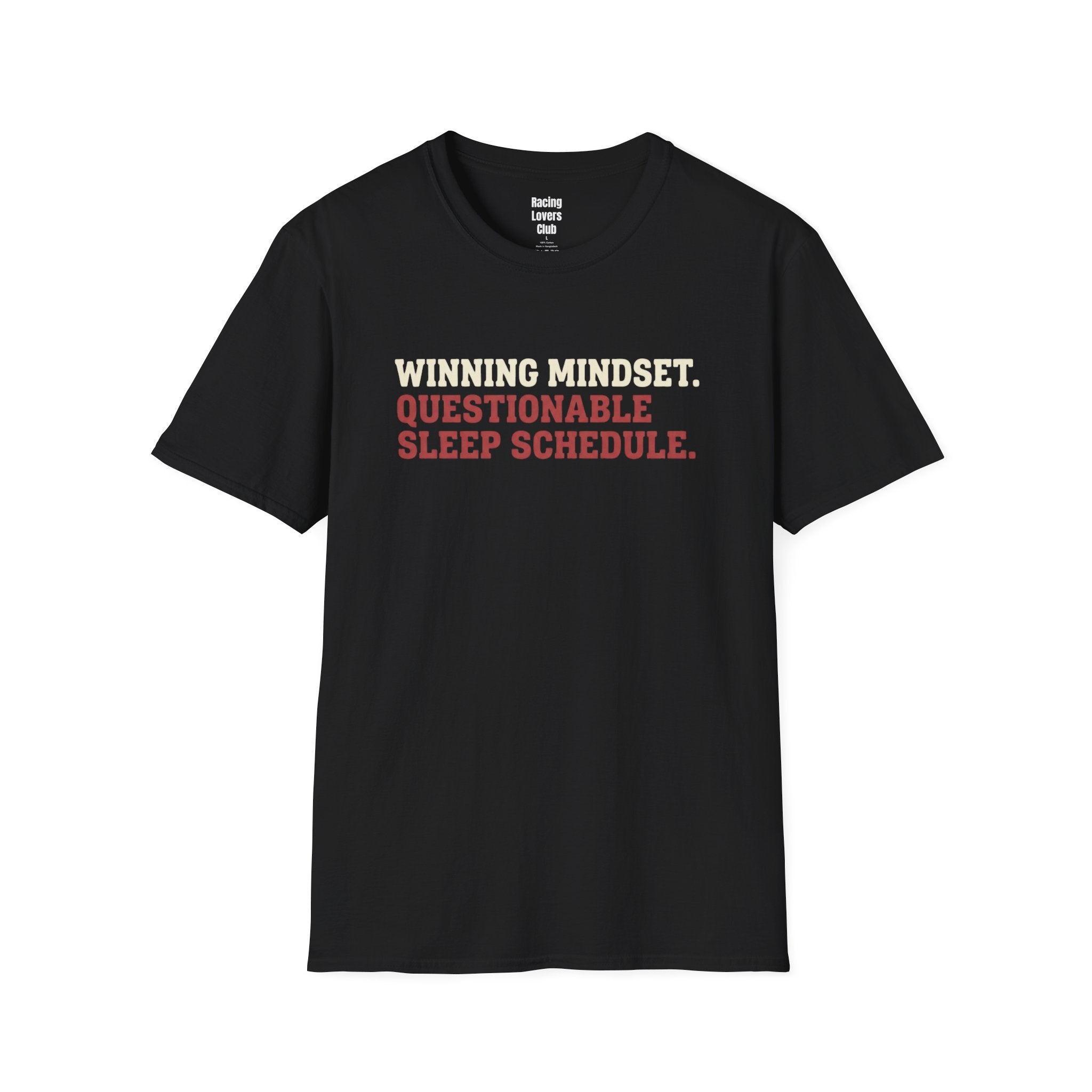 Winning Mindset. Questionable Sleep Schedule T-Shirt