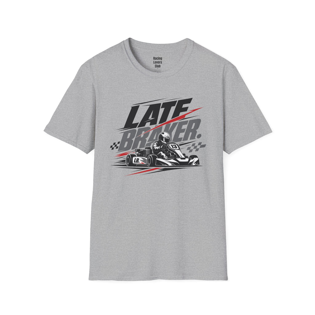 Late Braker Kart Racing T-Shirt