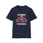 Late Brakes T-Shirt