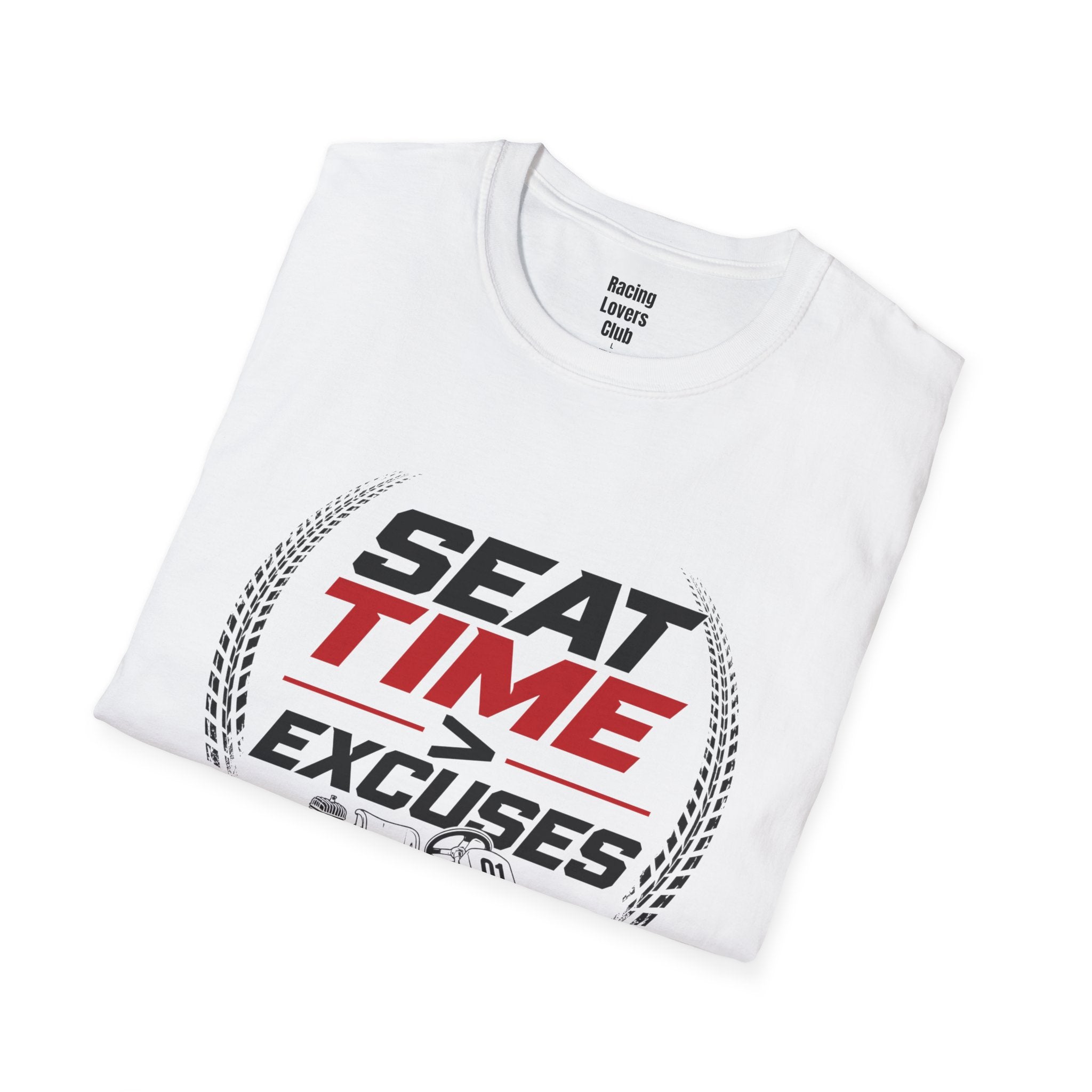 Seat Time Over Excuses T-Shirt
