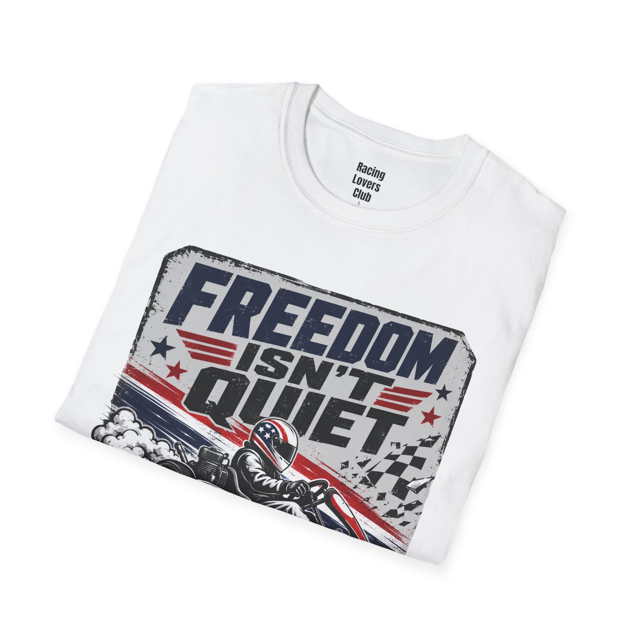 Freedom Isn't Quiet Kart T-Shirt