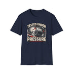Tested Under Pressure T-Shirt