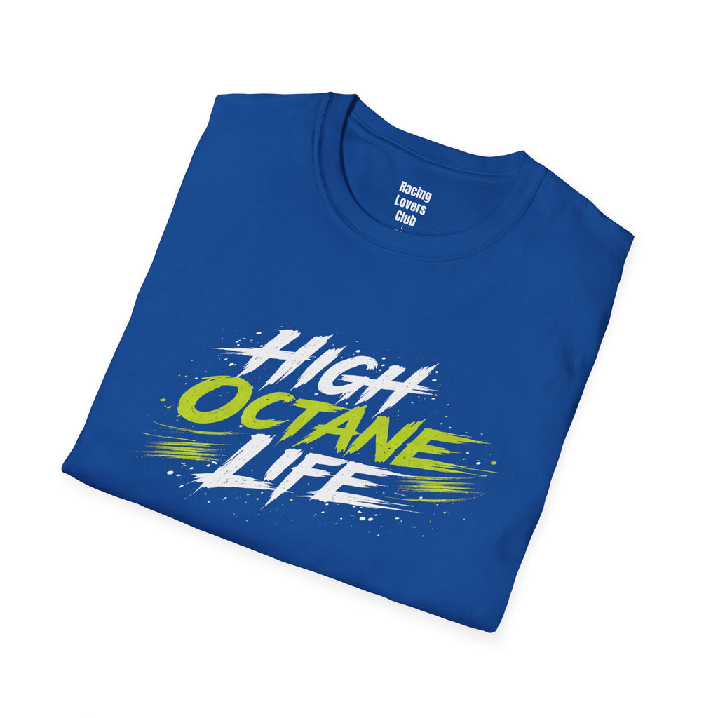 High Octane Life 4 T-Shirt