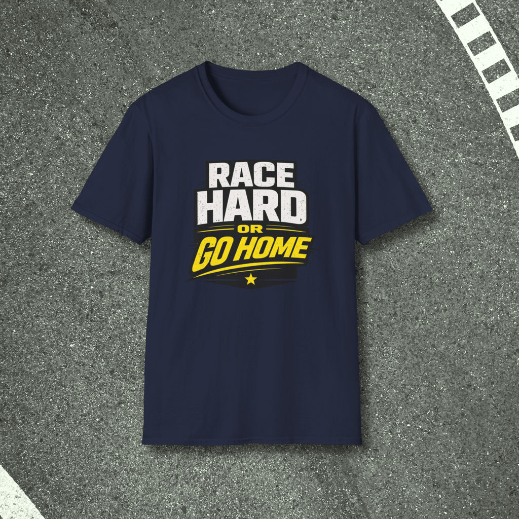 Race Hard or Go Home T-Shirt