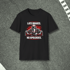 Late Brakes T-Shirt