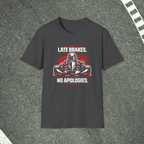Late Brakes T-Shirt