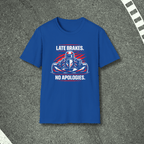 Late Brakes T-Shirt