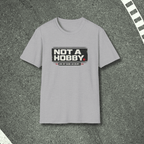 Not A Hobby T-Shirt