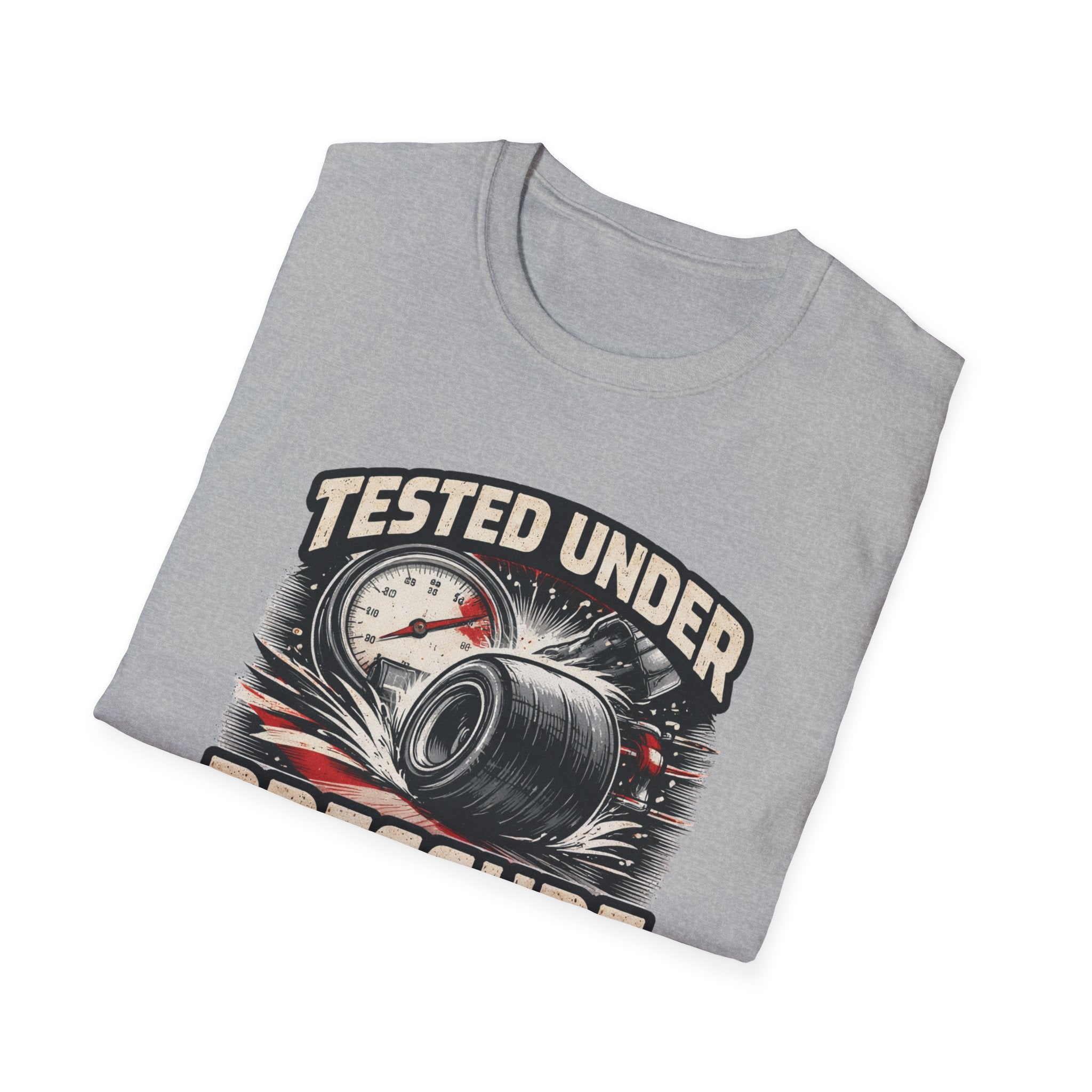 Tested Under Pressure T-Shirt