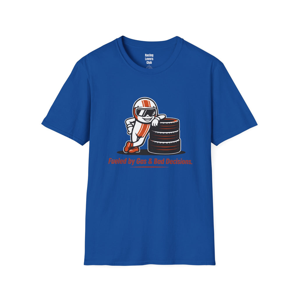 Fueled By Gas and Bad Decisions T-Shirt