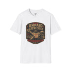 Unpaid Crew Chief T-Shirt