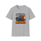 Cold Starts Hot Finishes T-Shirt