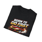 Born To Go Fast T-Shirt
