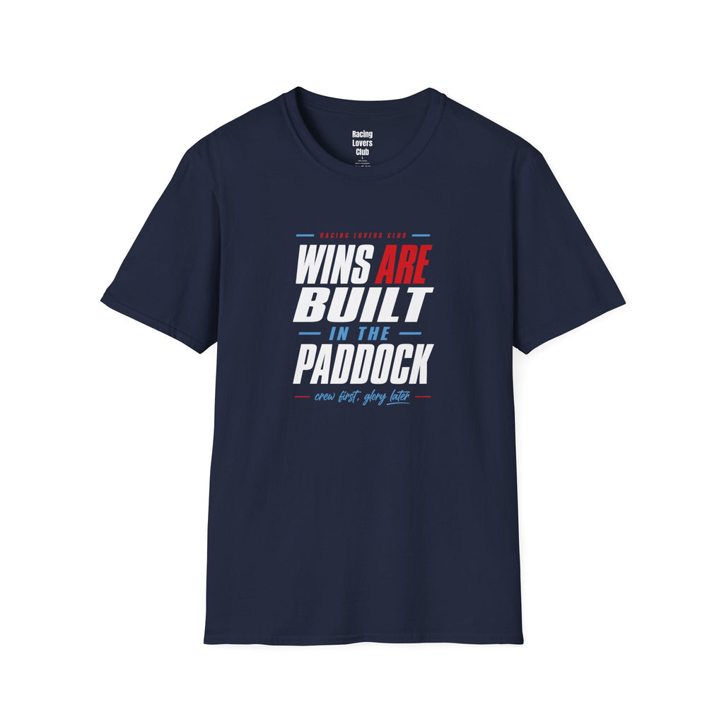 Wins Are Built In The Paddock T-Shirt