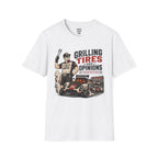 Grilling Tires And Opinions T-Shirt