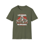 Late Brakes T-Shirt