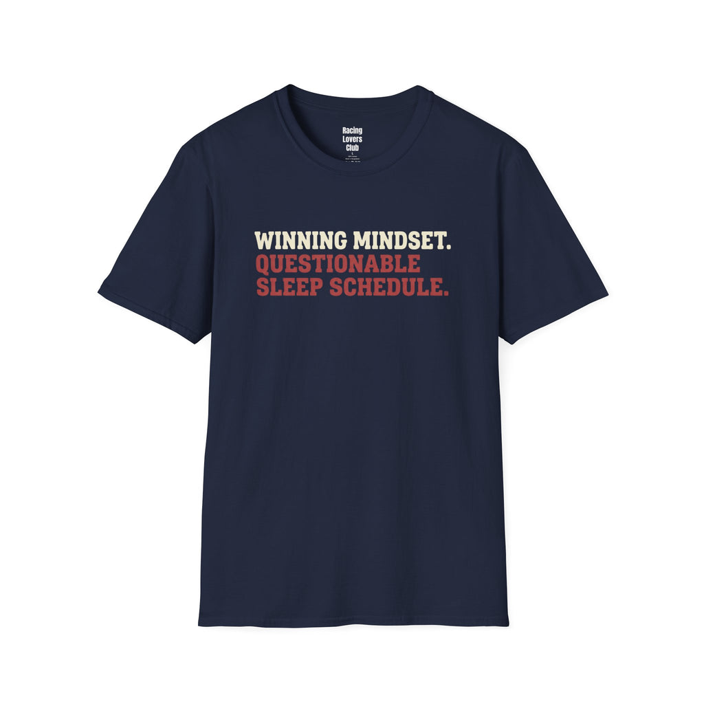 Winning Mindset. Questionable Sleep Schedule T-Shirt