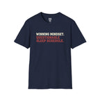 Winning Mindset. Questionable Sleep Schedule T-Shirt