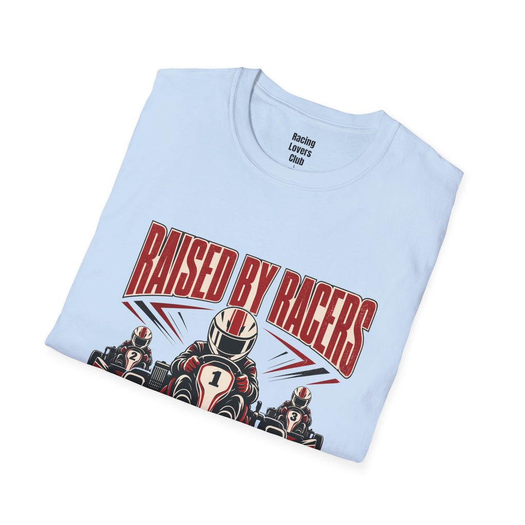 Raised By Racers T-Shirt