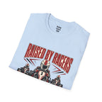 Raised By Racers T-Shirt