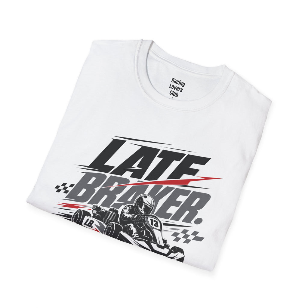 Late Braker Kart Racing T-Shirt