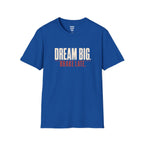 Dream Big T-Shirt