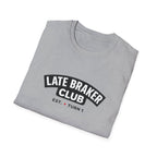 Late Braker Club T-Shirt