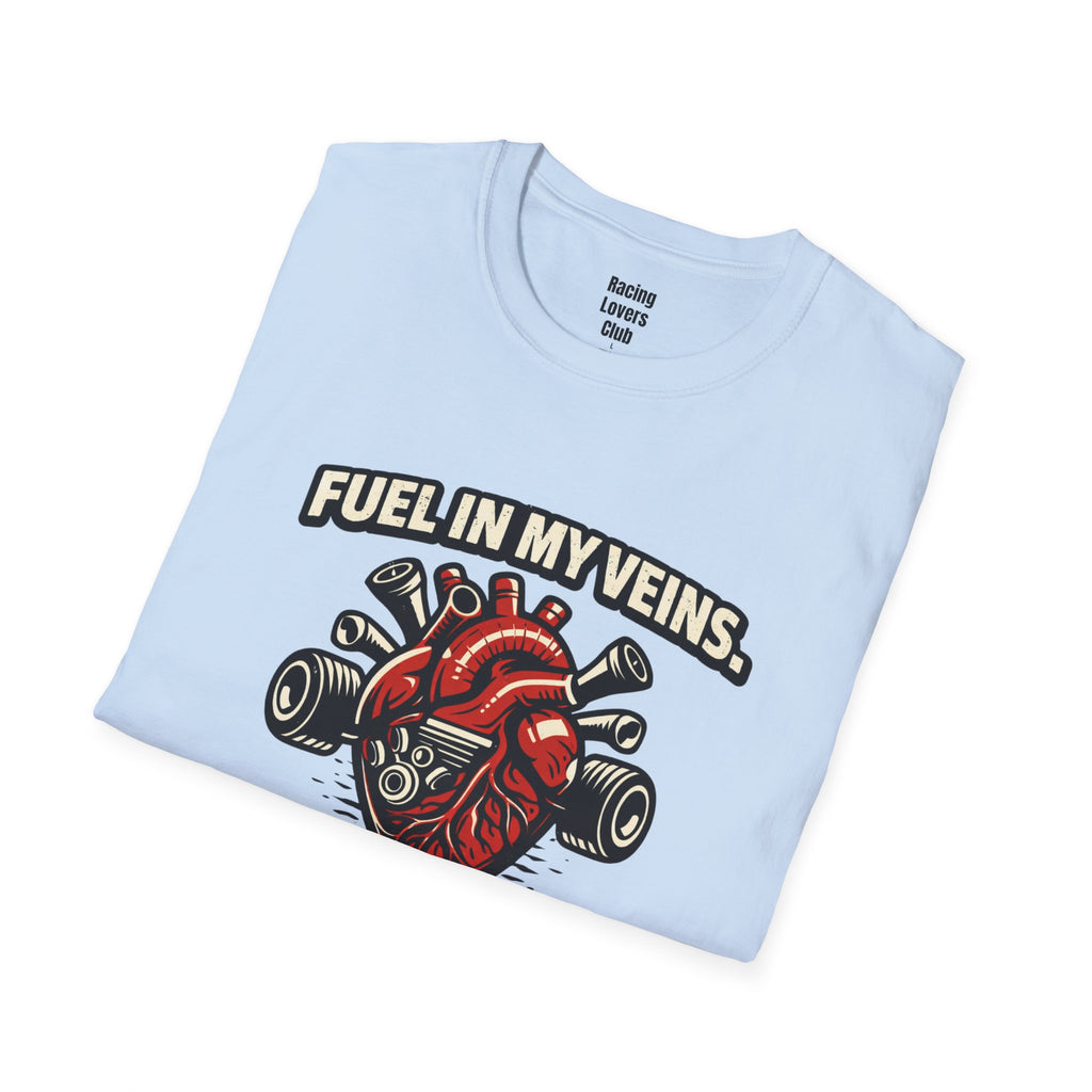 Fuel in My Veins. Probably Should See a Doctor T-Shirt