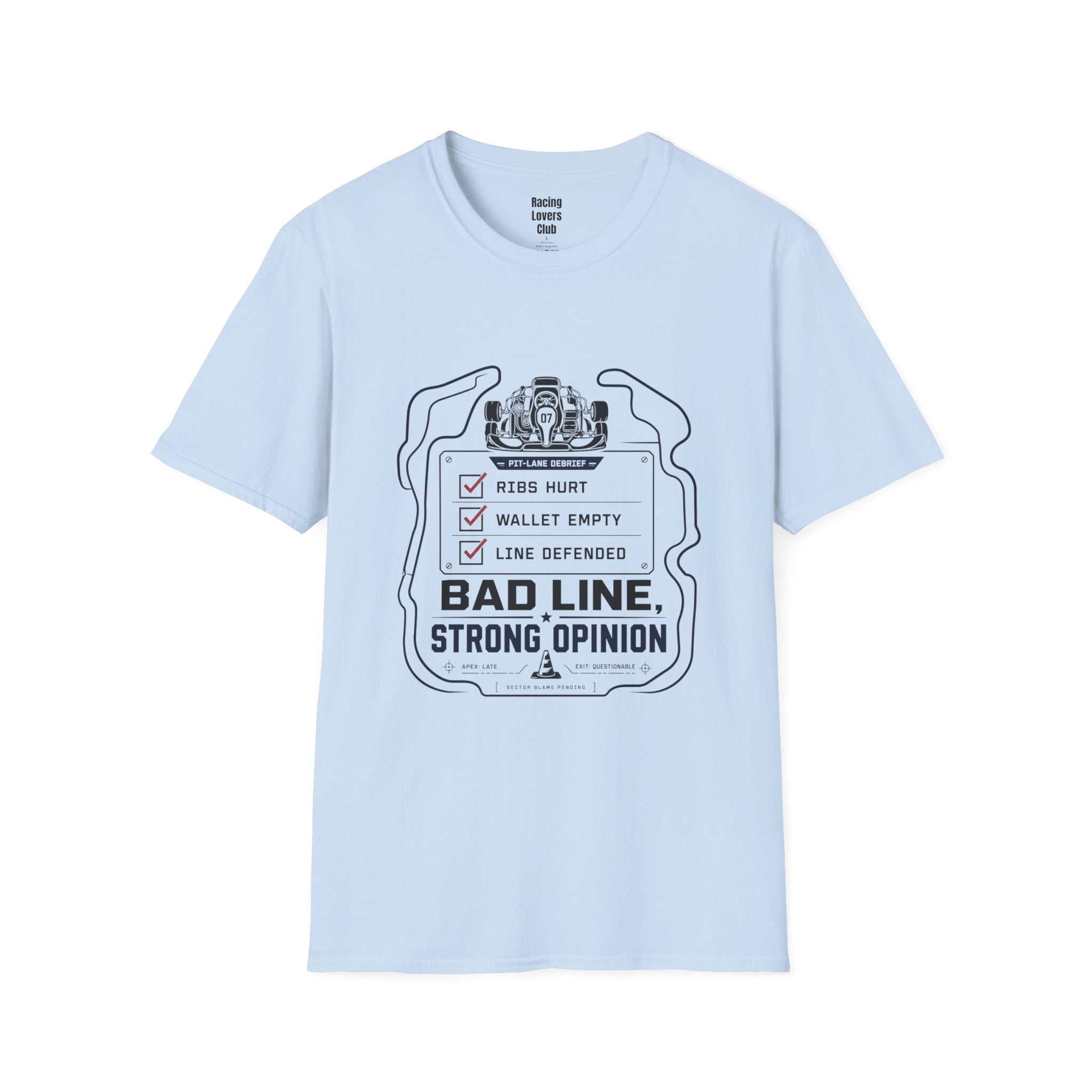 Bad Line Strong Opinion T-Shirt — racing-themed graphic tee from Racing Lovers Club