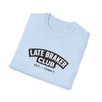Late Braker Club T-Shirt